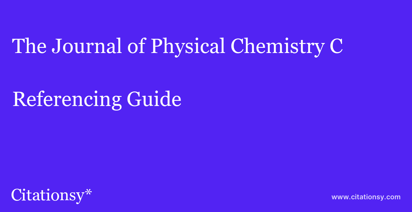 cite The Journal of Physical Chemistry C  — Referencing Guide